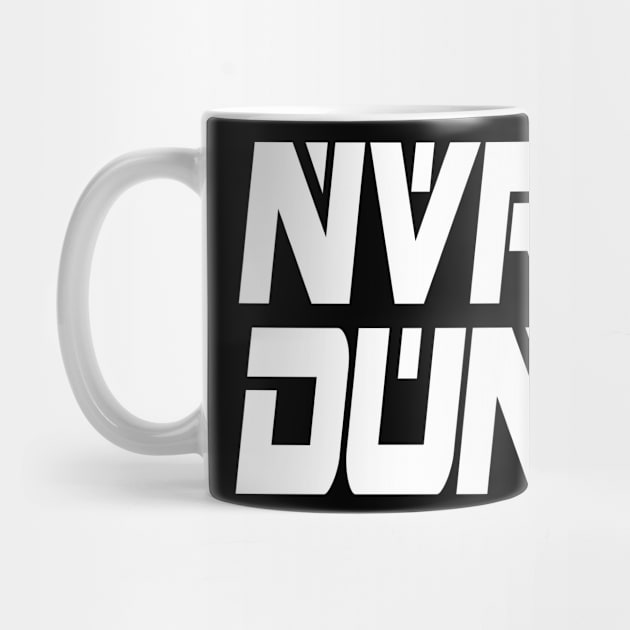 NVR DUN (White) by Zombie Squad Clothing